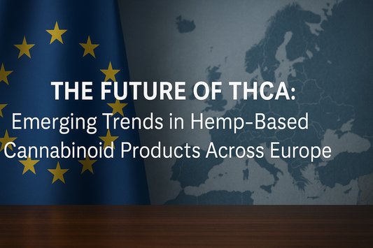 The Future of THCA Across Europe